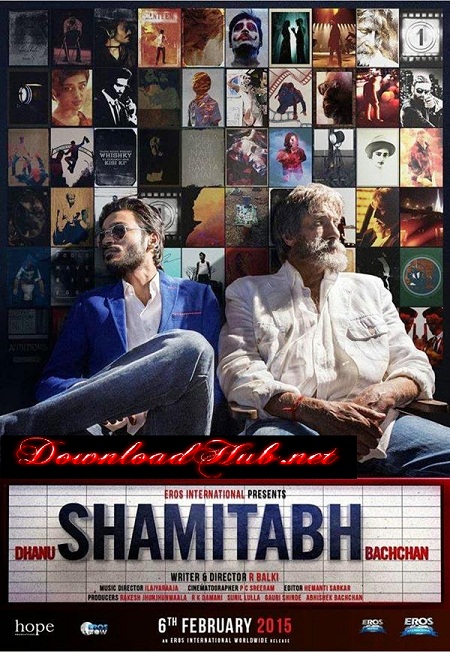 Shamitabh (2015) Hindi Movie DVDRip 720P ESubs | Downloadhub Poster Of Hindi Movie Shamitabh (2015) Free Download Full New Hindi Movie Watch Online At downloadhub.in